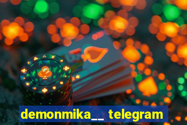 demonmika__ telegram